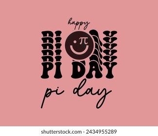 Diseño retro del día de Pi, diseño retro del día de Pi feliz, estilo de fuente groovy del diseño del día de Pi, cita divertida del día de Pi