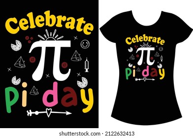 Pi Day svg and craft t shirt design. Happy pi day celebrate t shirt design. funnt t shirt and gift t shirt. 