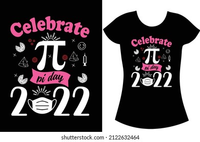 Pi Day svg and craft t shirt design. Happy pi day celebrate t shirt design. funnt t shirt and gift t shirt. 