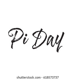 pi day, text design. Vector calligraphy. Typography poster. Usable as background.