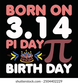 Pi day  t-shirt design , Pi day  t-shirt. Pi day Quite