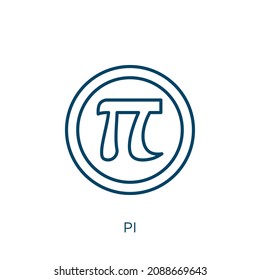 pi icon. Thin linear pi outline icon isolated on white background. Line vector pi sign, symbol for web and mobile