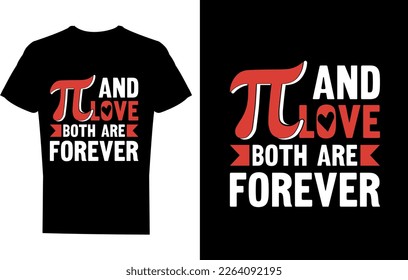 PI and love both are forever t-shirt design