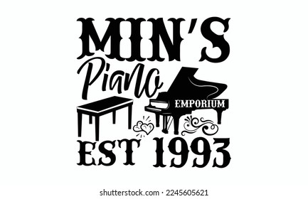 Min’s piano emporium est 1993 - Piano Inspirational guitar. Sports typography t-shirt design, For stickers, Templet, mugs, etc. EPS 10.