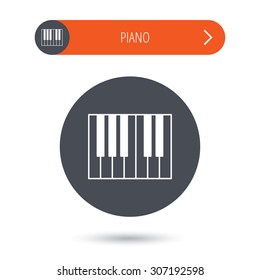 Piano icon. Royal musical instrument sign. Gray flat circle button. Orange button with arrow. Vector