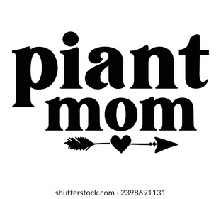 piant mom Svg,Mom Life,Mother's Day,Stacked Mama,Boho Mama,wavy stacked letters,Girl Mom,Football Mom,Cool Mom,Cat Mom svg