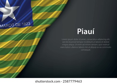 Piaui state flag on dark background. Symbol of Brazilian heritage.