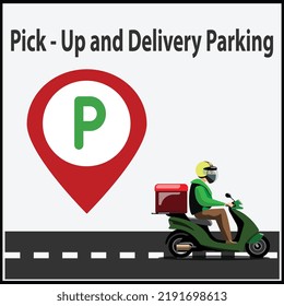 Pick Up delivery Parking Sign