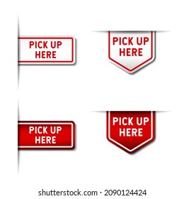 Pick Up Here Sign Label. With 3D arrow symbol on gradient red and white color. Premium and luxury illustration vector