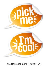 Pick me I`m cool stickers in form of speech bubbles.