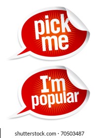 Pick me I`m popular stickers in form of speech bubbles.