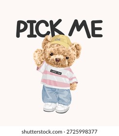Eslogan de Pick Me con muñeca de oso en camiseta de rayas levantando la mano Ilustración vectorial