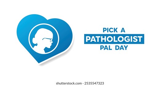 Pick A Pathologist Pal Day. Heart and women. Great for cards, banners, posters, social media and more. White background. 