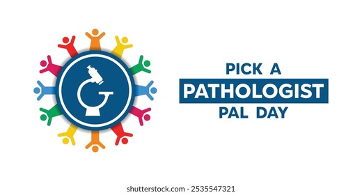 Pick A Pathologist Pal Day. Microscope and peoples. Great for cards, banners, posters, social media and more. White background. 