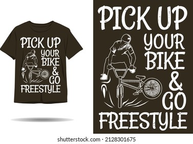 Pick up your bike and go freestyle silhouette t shirt design