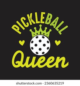 Pickball Queen- Pickball T-Shirt Design, Posters, Greeting Cards, Textiles, and Sticker Vector Illustration	
 svg