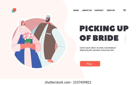 Picking Up of Brides Muslim Wedding Tradition Landing Page Template. Newlywed Wear Traditional Clothes. Islamic Couple Marriage, Happy Groom and Bride Characters. Cartoon People Vector Illustration