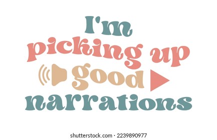 I'm picking up good narrations Audio Book Lover quote retro groovy typography on white background