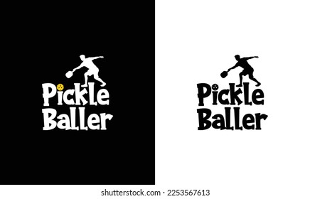 Pickle Baller Pickleball Quote T shirt design, typography