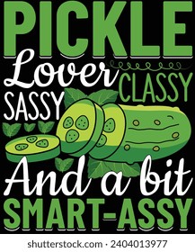 Pickle lover classy sassy and a bit smart assy t shirt design svg
