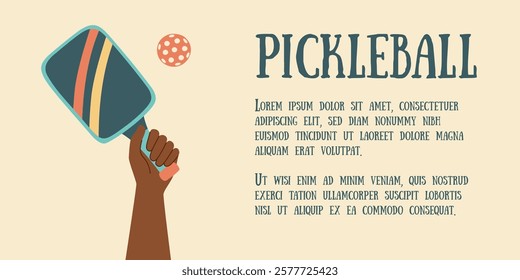 Pickleball concept banner with a player's hand holding a paddle, dotted ball, and text space. Concept of sport, active lifestyle and leisure activity. Vector flat style illustration.