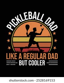 Pickleball Dad Like A Regular Dad But Cooler pickleball t shirt design vector. illustration