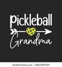 Pickleball Grandma T-Shirt design, Vector graphics, typographic posters, or banners.