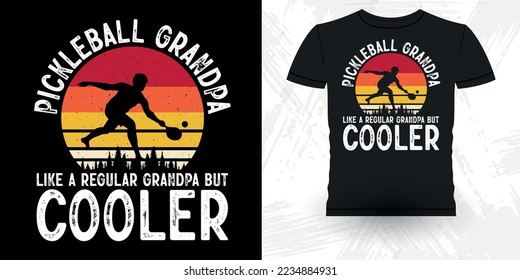 Pickleball Grandpa Like A regular Grandpa But Cooler Funny Pickleball Player Sports Pickleball Retro Vintage Father's Day Pickleball T-shirt Design