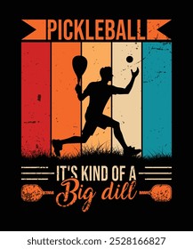 Pickleball It's Kind Of A Big Dill pickleball t shirt design vector. illustration