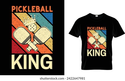 Pickleball king, ,Funny Pickleball vector t-shirt design, Funny Vintage Pickleball t shirt Design,Pickleball Lover T shirt