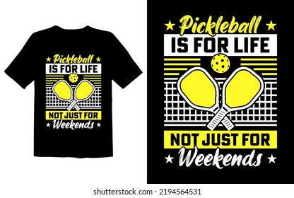 Pickleball Is For Life Not Just For Weekends