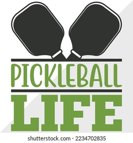 Pickleball Life SVG Printable Vector Illustration