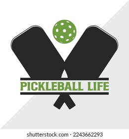 Pickleball Life SVG Printable Vector Illustration