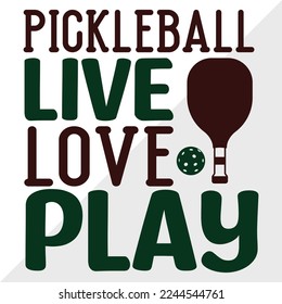 Pickleball Live Love Play SVG Printable Vector Illustration
