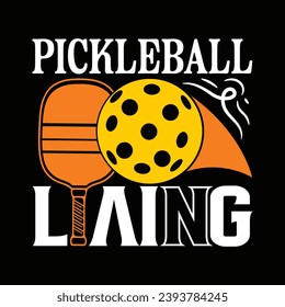 pickleball living t shirt design, 
pickle ball sports shirts graphic artwork and vector illustration