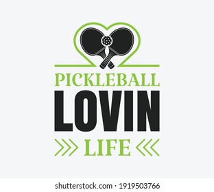 Pickleball lovin life, Printable Vector Illustration. Pickleball SVG. Great for badge t-shirt and postcard designs. Vector graphic illustration.