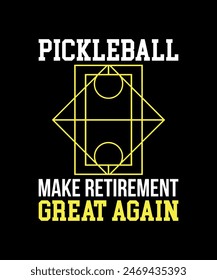 Pickleball make retirement great again, Pickleball t-shirt design art illustration 