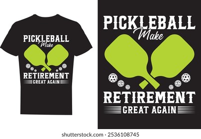 Pickleball Make Retirement Great Again T shirt design Vector Illustration