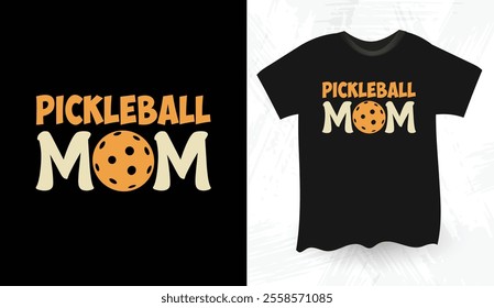 Pickleball Mom typography vector t shirt design