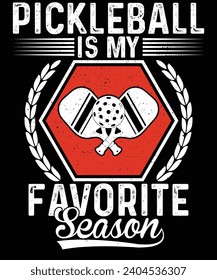 Pickleball is my favorite season t shirt design