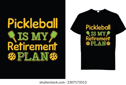 Pickleball is my retirement plan t shirt design.