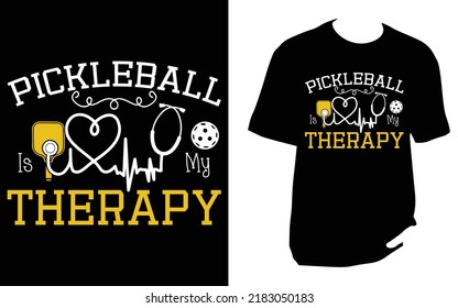 Pickleball Is My Therapy pickleball t shirt design