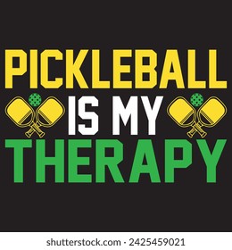 Pickleball Is My Therapy. T-shirt design. Vector illustration