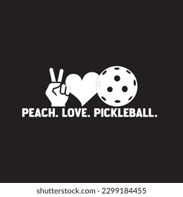 Pickleball Quote T shirt design on black, Peace Love Pickleball Typography Design T Shirt