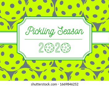 pickleball season, paddle sport game with pickle balls. Card design. jar sticker with date 2020 