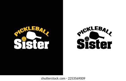 Pickleball Sister T shirt design, typography