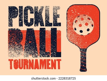 Pickleball Tournament typographical vintage grunge style poster design. Retro vector illustration.