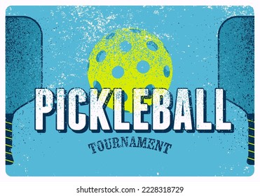 Pickleball Tournament typographical vintage grunge style poster design. Retro vector illustration.