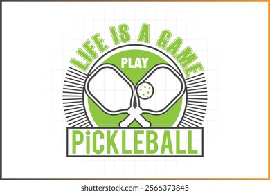 Pickleball T-shirt Design Mug Sticker For Print and digital use, Life is a game play pickleball