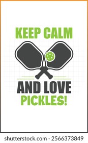 Pickleball T-shirt Design Mug Sticker For Print and digital use, Keep calm and love pickles